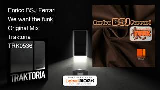 Enrico BSJ Ferrari - We want the funk (Original Mix)