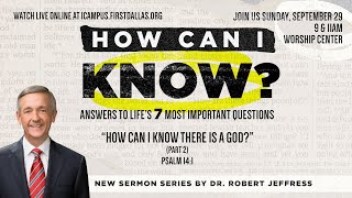 LIVE: "How Can I Know: How Can I Know There Is A God (Part 2)?" | September 29, 2024 | 9am CT