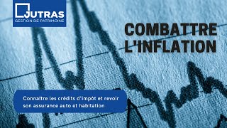 Combattre l'inflation : Utiliser les crédits d'impôt et revoir son assurance auto et habitation