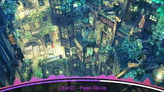 LINKO -Feel Alive