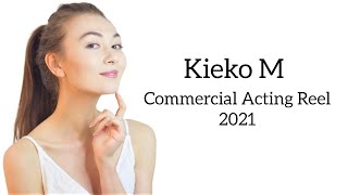 Kieko M - Commercial Acting Showreel 2021