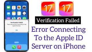 How to fix there was an error Connecting to the Apple ID Server on iphone in iOS 17