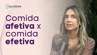 COMIDA AFETIVA X COMIDA EFETIVA