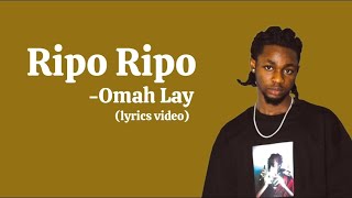 Omah Lay - Ripo Ripo (lyrics video)