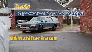 Turbo LS Caprice Wagon B&M Shifter Install & Test Drive