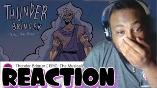 ABSOLUTELY AMAZING! Thunder Bringer [ EPIC: The Musical ] Full Animatic | REACTION