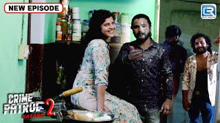 ३ लड़कों ने मनाई दोस्त की बहन के साथ सुहागरात | Best Of Crime Patrol | Latest Episode