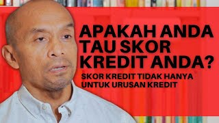 Apakah Anda Tahu Skor Kredit Anda? Skor KreditTidak Hanya Urusan Kredit #skorkredit