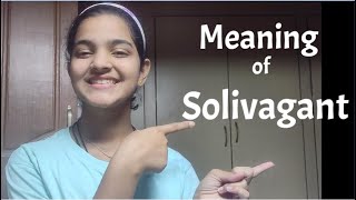 Meanng of Solivagant | Aaliya Amreen