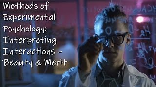 Methods 35 - Interpreting Interactions – Beauty & Merit