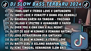 DJ SLOWBASS TERBARU 2024 || DJ STARLIGHT X STEREO LOVE X UNTUNGNYA || DJ SWEET LOVE X DINASTY VIRAL