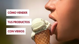 Como Vender tus Productos o Servicios con Videos