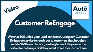 AutoEngage - 300 Car A Year Dealer - ReEngage Previous Customers