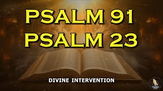 PSALM 91 And PSALM 23: The Most Powerful Prayers From The Bible For Breaking The Bonds Ever!