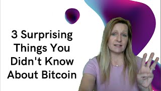 3 Surprising Things About Bitcoin | Crypto Corner