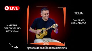 AULA DE CAVAQUINHO ((( AO VIVO ))) | PROFESSOR DANIEL MARTINS