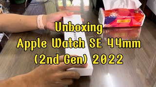 Unboxing Apple Watch SE (2nd Gen) 44mm 2022