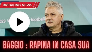 Baggio vittima di una rapina brutale