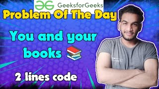 You and your books 📚 | gfg potd | 25-05-2024 | GFG Problem of the day