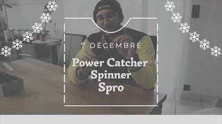 L'ADVENT'LURES 1,5-3" 7 décembre : Power Catcher Spinner - Spro