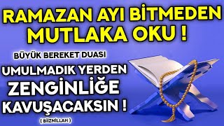 Kim RAMAZAN AYI BİTMEDEN Bu Duayı Okursa ZENGİN OLUR, RIZKI ÇOĞALIR, BOLLUK VE BEREKETE KAVUŞUR !