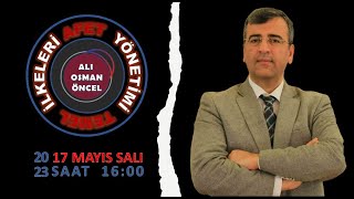 Ali Osman ÖNCEL I Afet Yönetimi Temel İlkeleri