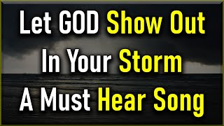 LORD GOD Show Out In My Storm - Inspiring Song Of Faith & Praise - 1001 Grace Street