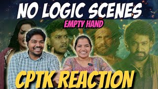 Empty Hand No Logic scenes | CPTK Reaction | Movie troll #nologicfilms #troll @EmptyHandAjithsri