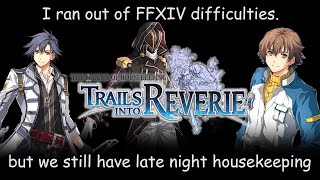 【Trails into Reverie】#15 - One last bout of cleaning before we move onto the ominous structure.