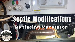 Septic Modifications - Replacing the macerator and moving plumbing