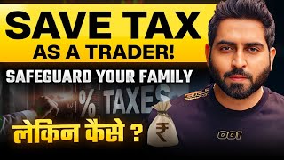 Save Tax & Families future I Must do for Traders I Term Insurance