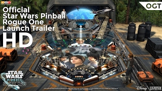 Star Wars Pinball : Rogue One | Official Launch Trailer 2017