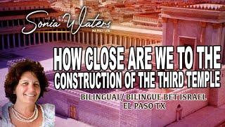 🔴Sonia Waters - Bilingual/bilingue THIRD TEMPLE | Bet Israel El Paso TX