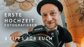 Hochzeitsfotografie 3 Tipps - Die erste Hochzeit fotografieren