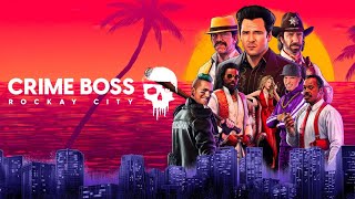 Crime Boss Rockay City 2023 | MAX GRAPHIC | CAMPAIGN AS TRAVIS BAKER | PC