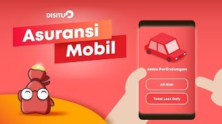 Cari Asuransi Mobil? DISITU PIlihanmu