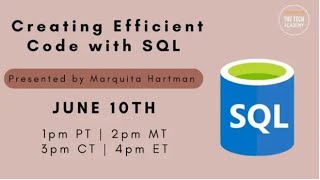 Tech-Talk with Marquita Hartman: Creating Efficient Code with SQL