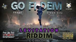 Shagz - GO FI DEM (Levitation Riddim)