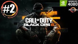 #2 - Прохождение Call of Duty: Black Ops 6 - СЮЖЕТ (RTX 4080)