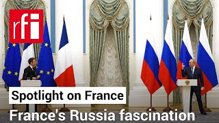 France's fascination with Russia • RFI English