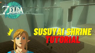 HOW TO COMPLETE SUSUYAI SHRINE - Zelda TOTK