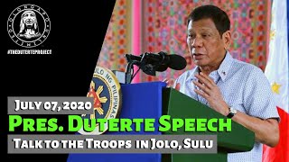 Pres. Duterte Speech - Talk to the Troops in Jolo, Sulu (July 14, 2020)