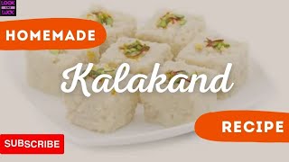 HOW TO MAKE KALAKAND AT HOME | HOMEMADE KALAKAND RECIPE | QUICK AND EASY KALAKAND RECIPE