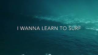 i wanna learn to surf promo vid