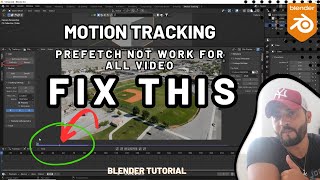 BLENDER  not prefetch full video in motion tracking إصلاح مشكلة ا - لا يقوم بجلب  أثناء تتبع الحركة