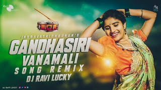 Gandhasiri Vanamali - @djravilucky Remix