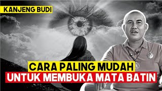 CARA PALING MUDAH UNTUK MEMBUKA MATA BATINMU