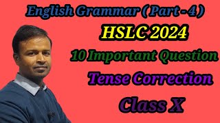 💥 Class10 💥 HSLC 2024 English Grammar Tense Correction। 10 Important Tense Correction Question