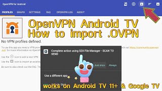 OpenVPN on Android TV/Google TV: How to import .ovpn or .conf files