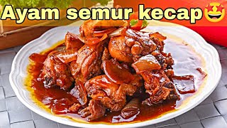 Cara mudah masak ayam semur kecap | Enaknya bikin nagih